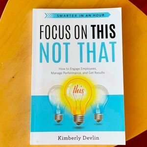 Focus on This Not That Book